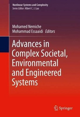 Advances in Complex Societal, Environmental and Engineered Systems by Mohamed Ne