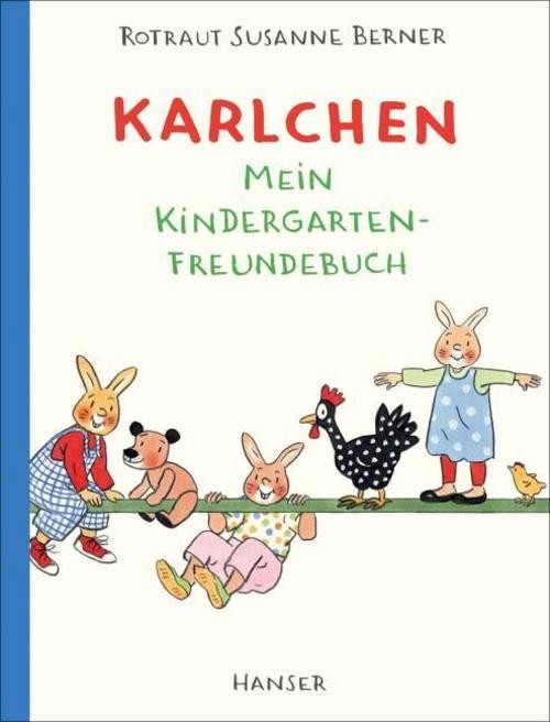 Karlchen - Mein Kindergarten-Freundebuch Rotraut Susanne Berner