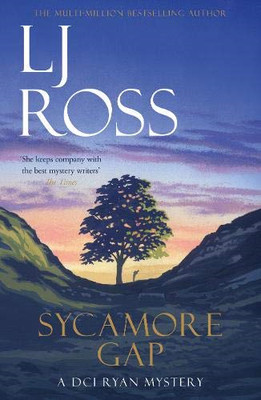 Sycamore Gap: A DCI Ryan Mystery (The DCI Ryan Mysteries) - Ross, LJ