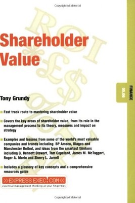 Shareholder Value (Express Exec),Tony Grundy