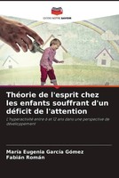 MaríA Eugenia GarcíA GóMez (U. A.) | ThéOrie De L'esprit Chez Les Enfants...