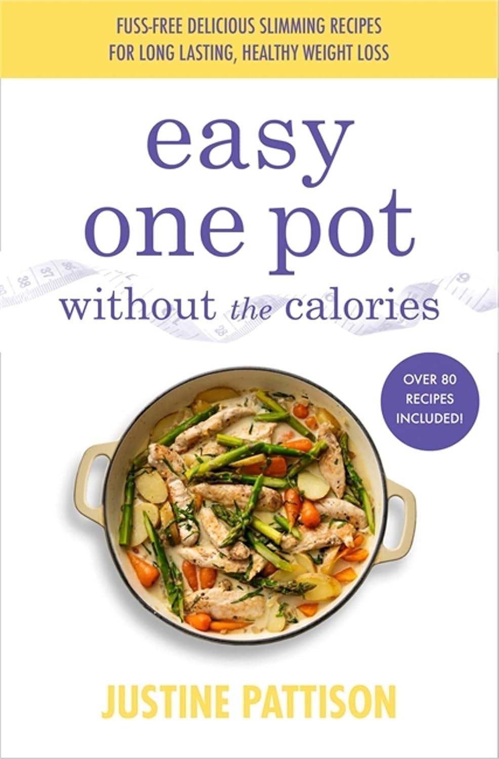 Easy One Pot Without the Calories by Justine Pattison NEW - Image 11