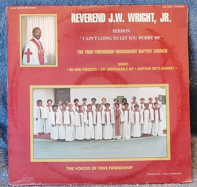 Rev. J.W. Wright VOICES OF TRUE FRIENDSHIP Sermon LP ColdWave Records SEALED