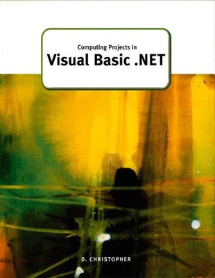 Computing Projects in Visual Basic .Net by Derek Christopher (English) Paperback