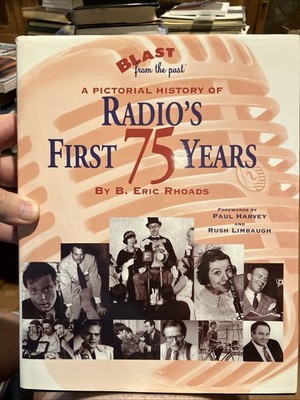 SIGNED ~ A Blast From the Past''Radio's First 75 Years Eric Rhodes COA INCLUDED