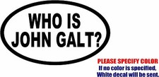 WHO IS JOHN GALT Decal Sticker Funny Vinyl Car Window Bumper Laptop truck 7"