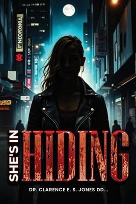 She's In Hiding by Dr Clarence E.S. Jones DD Paperback Book
