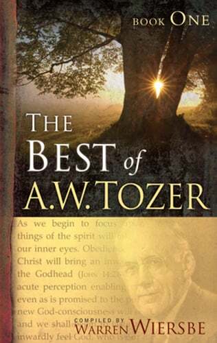 The Best of A. W. Tozer Book One by A W Tozer: Used