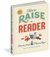 How to Raise a Reader - hardcover, 9781523505302, Pamela Paul