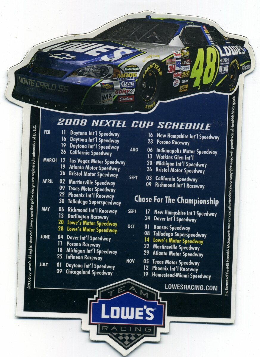 2006 Nextel Cup Racing Schedule Magnet Team Lowe's #48