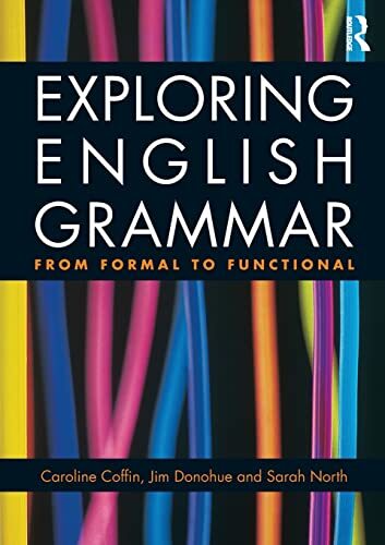 Exploring English Grammar: From formal to functional By Caroline Coffin, Jim Do - Foto 1 di 1