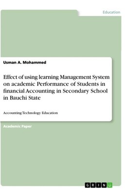 Usman A. Mohammed | Effect of using learning Management System on academic...