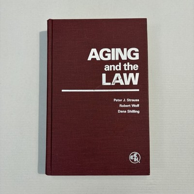 Aging and the Law Strauss Wolf Shilling 1990 CCH Hardcover Elder Law