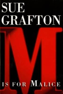 M is for Malice (The Kinsey Millhone Alphabet Mysteries) - Hardcover - VERY GOOD