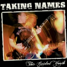 Taking Names – This Guided Youth (Hardcore) UK 2005