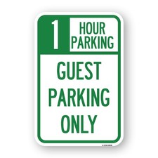 1 Hour Parking Guest Parking Only Heavy Gauge Aluminum Parking Sign
