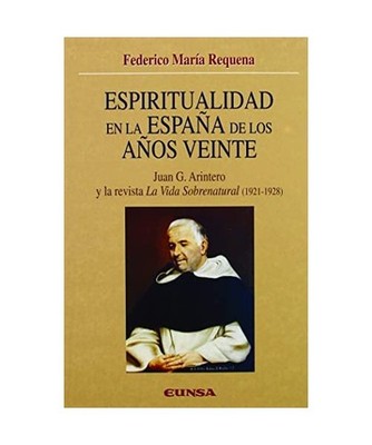 Espiritualidad en la España de los años veinte: Juan G. Arintero y La Revista 