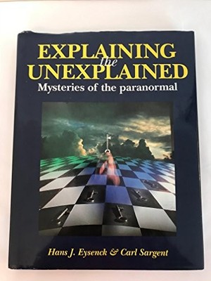Explaining the Unexplained: Mysteries of the Paranor by Sargent, Carl 1853751049