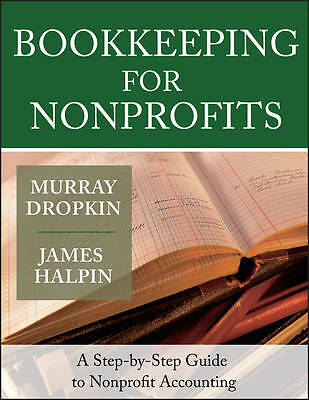 Bookkeeping for Nonprofits: A Step-by-Step Guide to Nonprofit Accounting by Dro