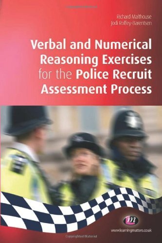 Verbal and Numerical Reasoning Exercises for the Police Recruit Assessment Proc