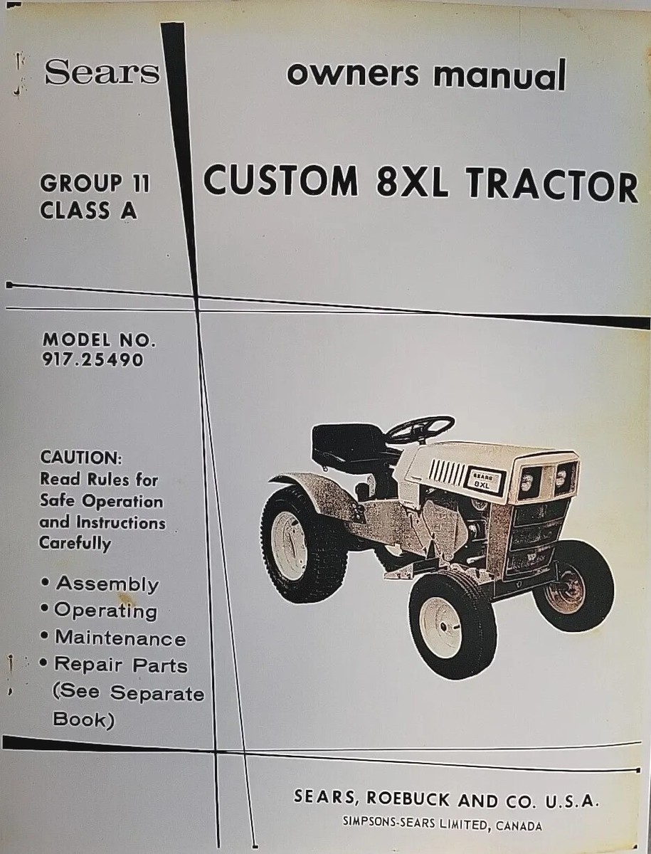 Sears 8XL Custom Lawn Garden Tractor Owners Manual 917.25490 8