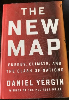 New Map: Energy, Climate, & Clash of Nations by Daniel Yergin, HC w/DJ, 1st Ed!