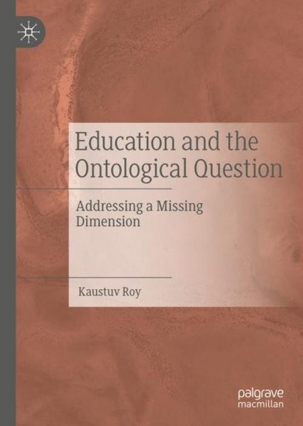 Education And The Ontological Question Kaustuv Roy-image