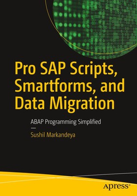 Sushil Markandeya | Pro SAP Scripts, Smartforms, and Data Migration | Buch | xxv