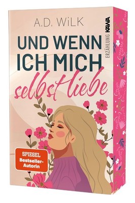 A.D. WiLK ANDRE Und wenn ich mich selbst liebe: Mit wund (Paperback) (UK IMPORT)