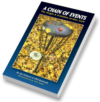 A CHAIN OF EVENTS, The Origin & Evolution of Disc Golf, Frisbee