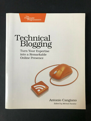 Antonio Cangiano TECHNICAL BLOGGING The Pragmatic Bookshelf 2012 englischer Text