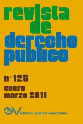 Revista De Derecho Publico (Venezuela), No  125, Enero-Marzo 2011