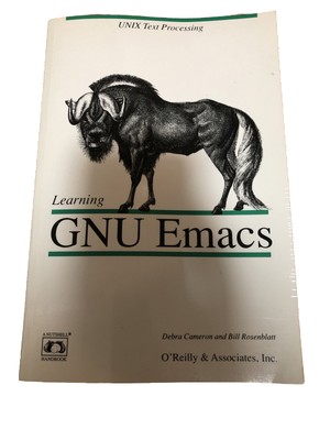 Nutshell Handbooks Ser.: Learning GNU Emacs by Bill Rosenblatt and Debra Cameron