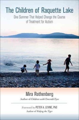 Children of Raquette Lake : One Summer That Helped Change the Course of Treat...