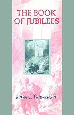 The Book of Jubilees: No. 9 (Guides to the Apocrypha... - VanderKam, James C.
