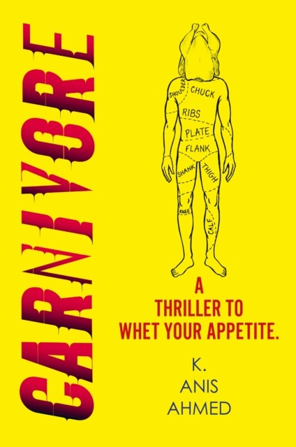 Carnivore by K. Anis Ahmed (Paperback Book)