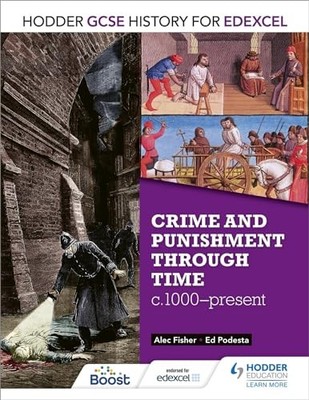 Hodder GCSE History for Edexcel: Crime and puni, Fisher, Podesta..