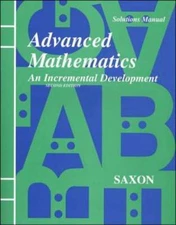 Saxon Advanced Math Solutions Manual Second Edition by Saxon: Used