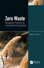 Zero Waste : Management Practices for Environmental Sustainability by Ashok ...