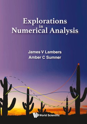 EXPLORATIONS IN NUMERICAL ANALYSIS | James V Lambers & Amber C Sumner | Buch