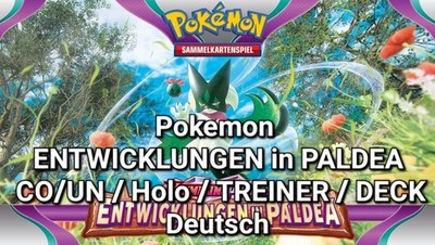 Pokemon Entwicklungen in Paldea  CO/UN / Holo / TREINER / DECK Deutsch