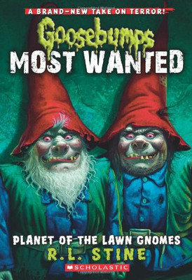 Planet of the Lawn Gnomes (Goosebumps Most Wanted #1): Volume 1 - Stine, R L
