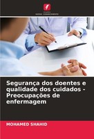 SegurançA Dos Doentes E Qualidade Dos Cuidados - PreocupaçõEs De Enfermagem Moha