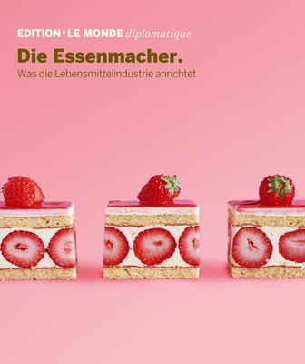 Die Essenmacher Le Monde diplomatique