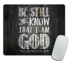 Christian Biblical Design Mouse pad, Be Still and Know That I am God - Psalm ...