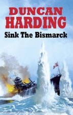 Sink the Bismarck Hardcover Duncan Harding