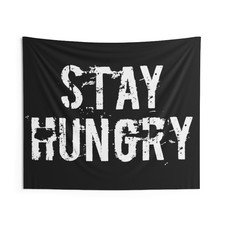 Stay Hungry Wall Tapestry - Gym Decor - Large Motivational Fitness