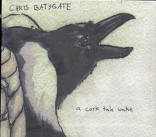 CD Chris Bathgate - A Cork Tale Wake