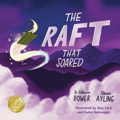 The Raft That Soared: Dedicated to kids and families  | Bower, Dr Rebecca | Buch