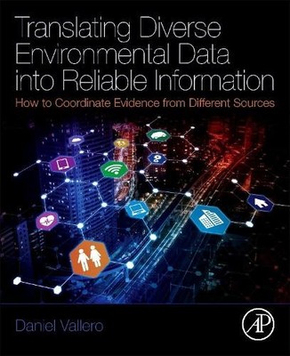 Translating Diverse Environmental Data into Reliable Informat... - 9780128124468